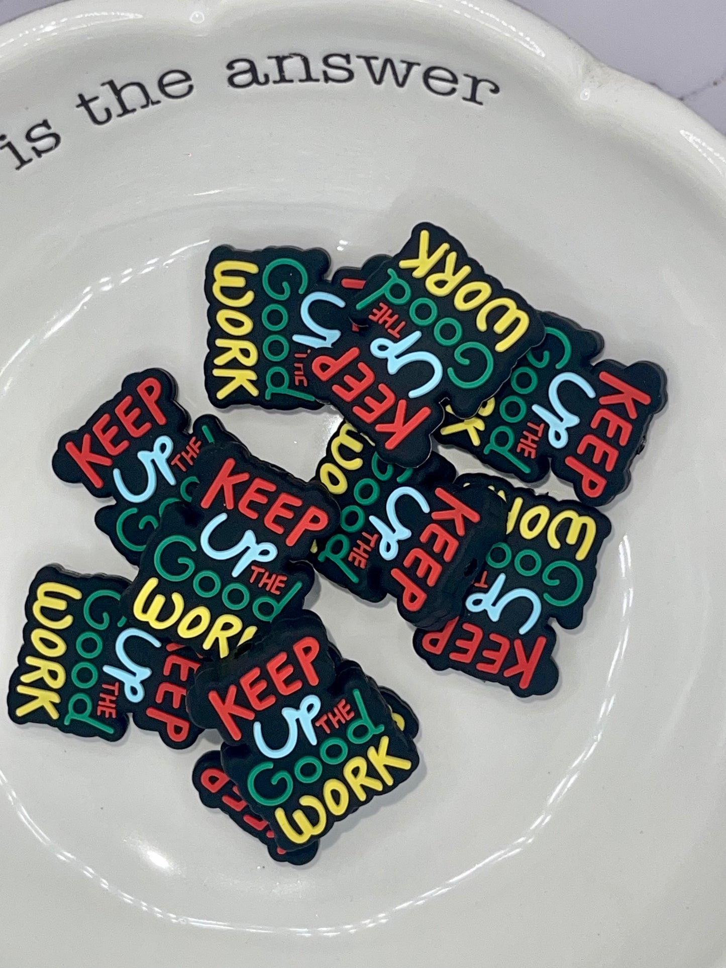 Keep Up the Good Work